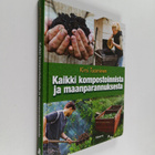 Kirsi Tuominen : Kaikki kompostoinnista ja maanparannuksesta - pikkukuva 1