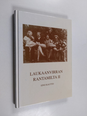 Eino Kautto : Laukaanvirran rantamilta 2