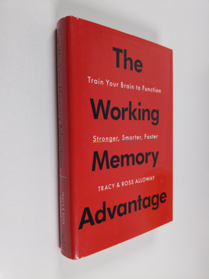 Tracy Alloway : The Working Memory Advantage - Train Your...