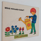Pirjo Saana : Mikä minusta tulee? - pikkukuva 1