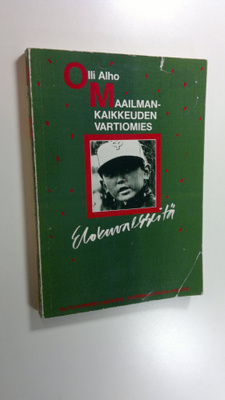 Olli Alho : Maailmankaikkeuden vartiomies : elokuvaesseit...