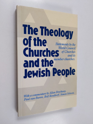 The theology of the Churches and the Jewish people : stat...
