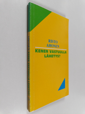 Risto A. Ahonen : Kenen vastuulla lähetys?