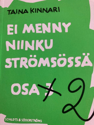 KINNARI: EI MENNY NIINKU STRÖMSÖSSÄ 2