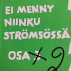 KINNARI: EI MENNY NIINKU STRÖMSÖSSÄ 2 - pikkukuva 1