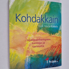 Marja (toim.) Kaskela : Kohdakkain : sijaisvanhempien tun... - pikkukuva 1