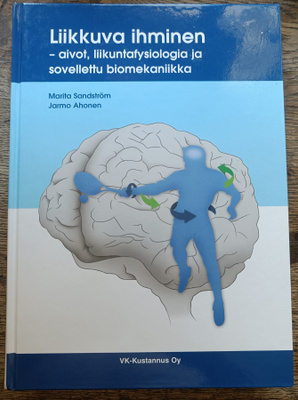 Marita Sandsträm - Jarmo Ahonen: Liikkuva ihminen