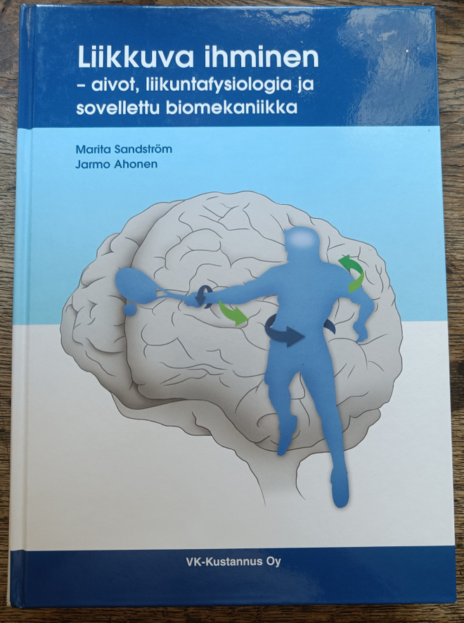Marita Sandsträm - Jarmo Ahonen: Liikkuva ihminen