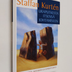 Staffan Kurten : Uraputkesta itsensä johtamiseen : kokemu... - pikkukuva 1
