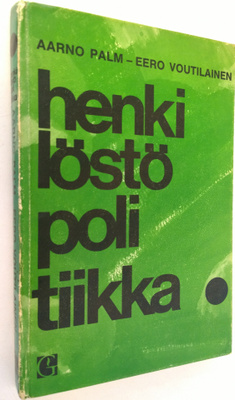 Aarno ; Voutilainen Palm : Henkilöstöpolitiikka (signeera...
