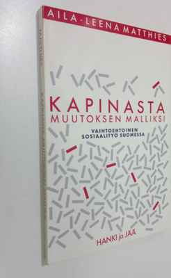 Aila-Leena Matthies : Kapinasta muutoksen malliksi : vaih...