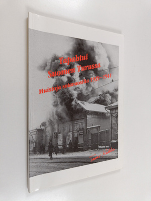 Tapahtui Suomen Turussa : muistoja sotavuosilta 1939-1944