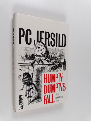 P. C. Jersild : Humpty-Dumptys fall : livsåskådningsbok