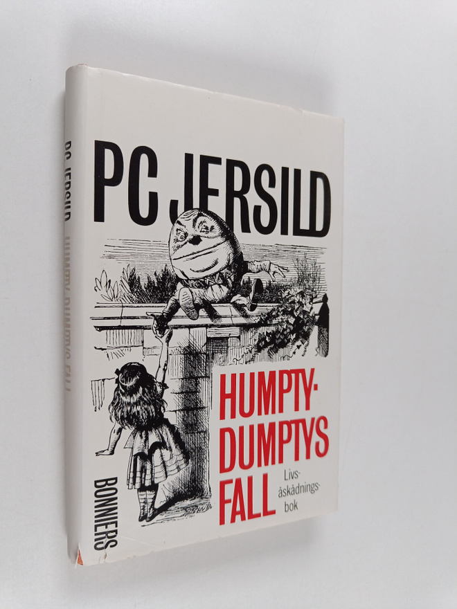 P. C. Jersild : Humpty-Dumptys fall : livsåskådningsbok