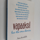 Anne Karilahti : Vapaaksi! : luo itse oma elämäsi - pikkukuva 1