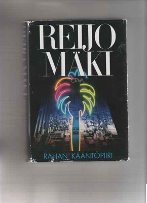 Mäki,Reijo: Rahan kääntöpiiri, Otava 1994,sid., kansipaperit