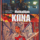 Ingrid Booz Morejohn: Matkailijan Kiina - pikkukuva 1
