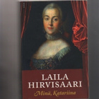 Hirvisaari: Minä, Katariina, Otava 2012,nid, tekijän omiste - pikkukuva 1