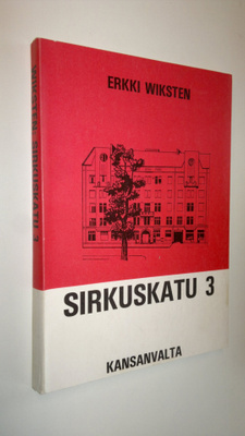 Erkki Wiksten : Sirkuskatu 3