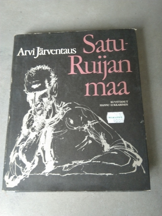 Järventaus: Satu-Ruijan maa (kuv. 1981, Lapin-sarja)