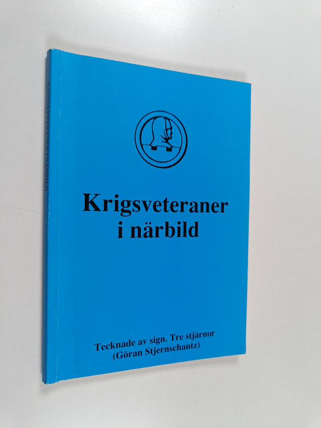 Göran Stjernschantz : Krigsveteraner i närbild (signeerattu)