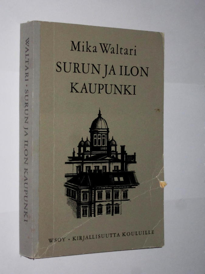 Mika Waltari : Surun ja ilon kaupunki - WSOY 5.p 1965