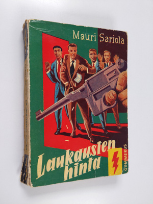 Mauri Sariola : Laukausten hinta : poliisiromaani