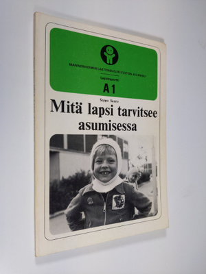 Seppo Sauro : Mitä lapsi tarvitsee asumisessa