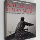 Juha Virkkunen ym. : Kalastaja ilman merta : Into Sandber... - pikkukuva 1