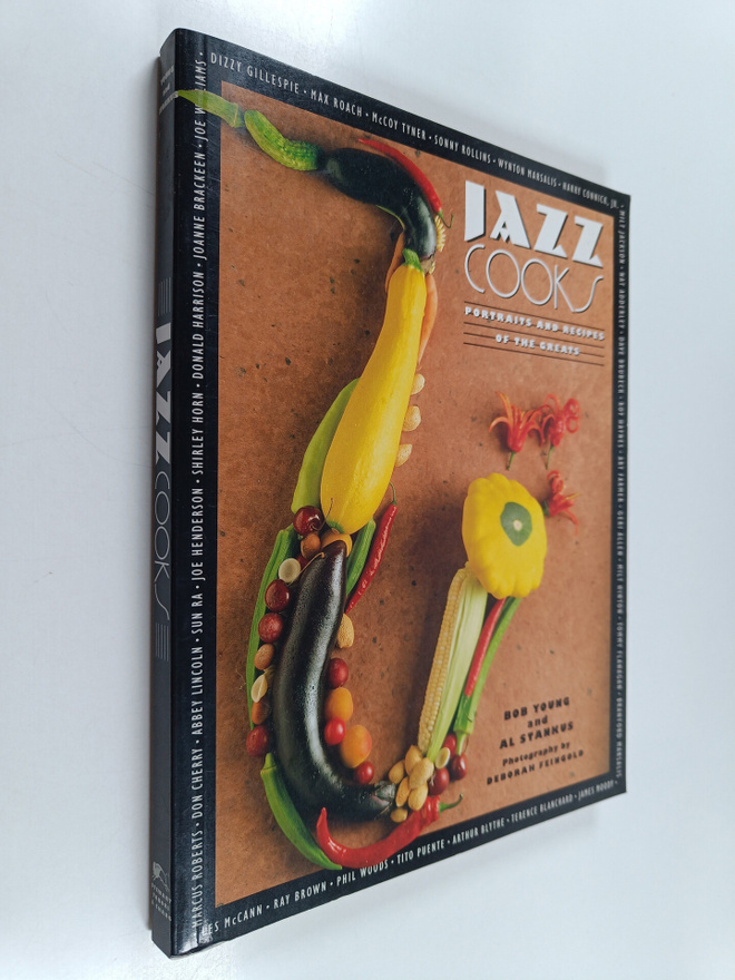 Bob Young ym. : Jazz Cooks : Portraits and Recipes of the...