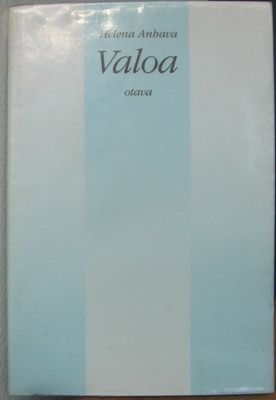Helena Anhava: Valoa, Otava 1988. 77 s.