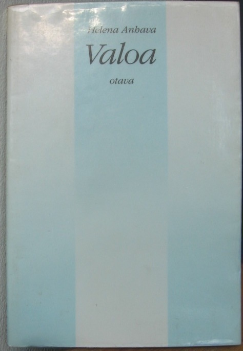 Helena Anhava: Valoa, Otava 1988. 77 s.