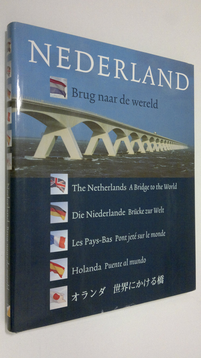 Nederland - Brug naar de wereld = The Netherlands - a bri...