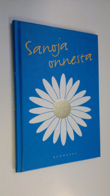 Arto (toim.) Manninen : Sanoja onnesta
