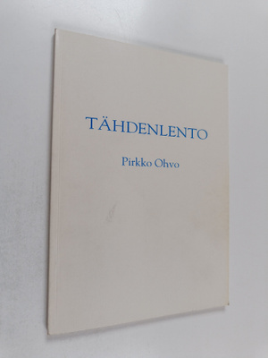 Pirkko Ohvo : Tähdenlento (signeerattu, tekijän omiste)