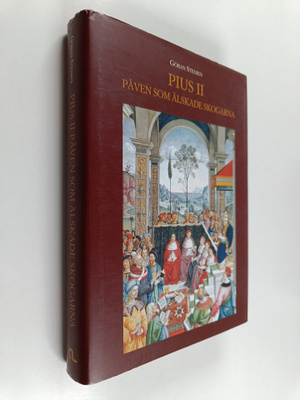 Göran Stenius : Pius II påven som älskade skogarna : en r...