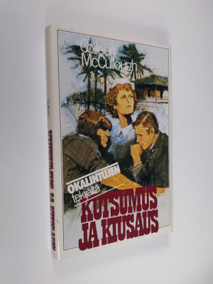 Colleen McCullough : Kutsumus ja kiusaus