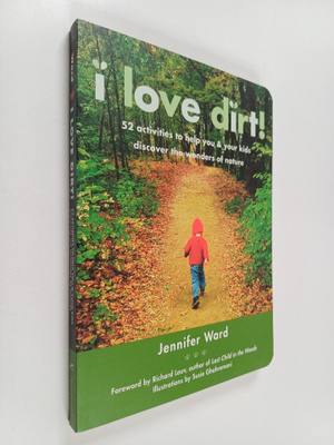 Jennifer Ward : I Love Dirt! - 52 Activities to Help You ...