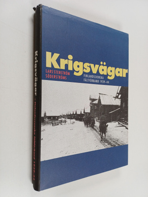 Lars Stenström : Krigsvägar : finlandssvenska fältförband...