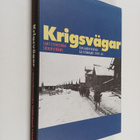 Lars Stenström : Krigsvägar : finlandssvenska fältförband... - pikkukuva 1