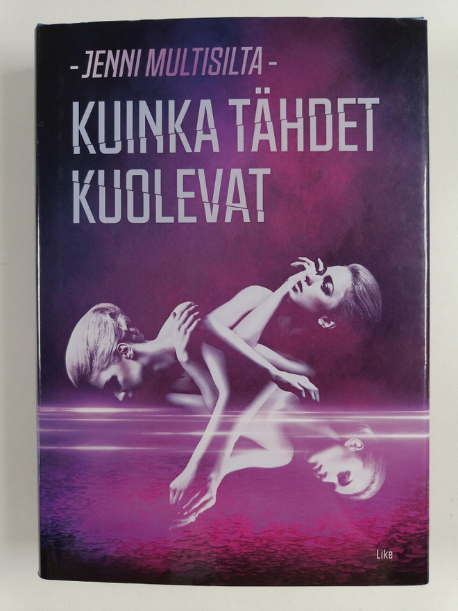 Jenni Multisilta : Kuinka tähdet kuolevat