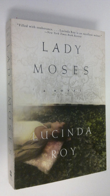 Lucinda Roy : Lady Moses