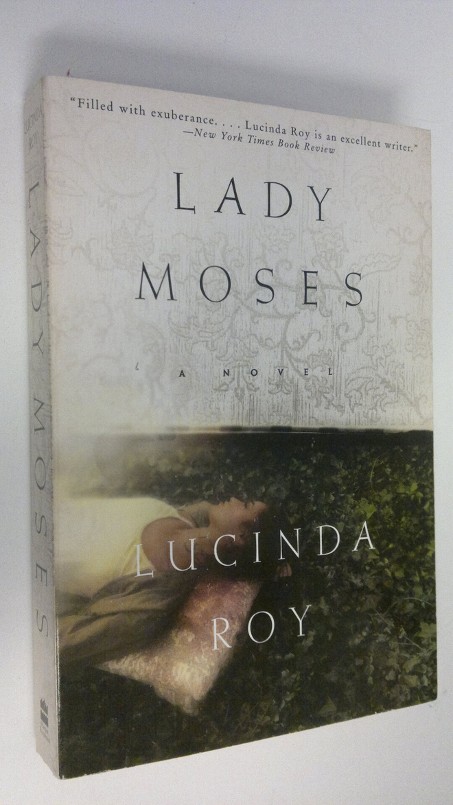Lucinda Roy : Lady Moses