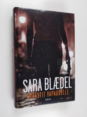 Sara Blädel : Hyvästit vapaudelle