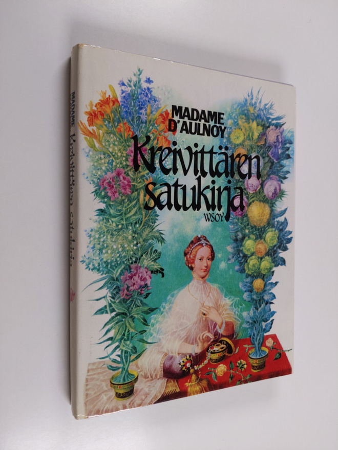 madame d' Aulnoy : Kreivittären satukirja
