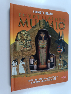 Lorraine Jean Hopping : Egyptiläinen muumio : kurkista si...