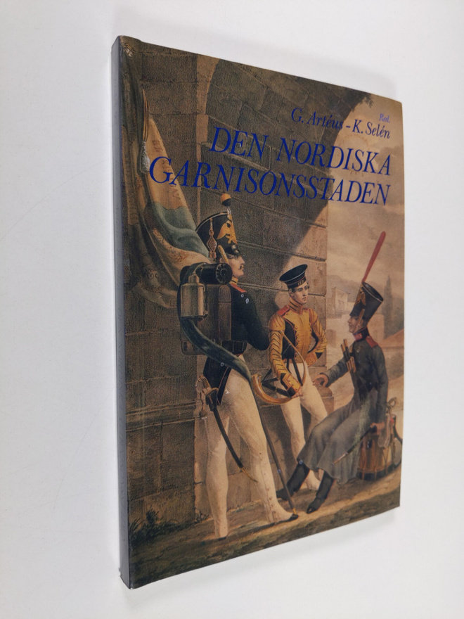 red. Gunnar ym. Arteus : Den nordiska garnisonsstaden