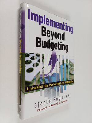 Bjarte Bogsnes : Implementing beyond budgeting : unclocki...