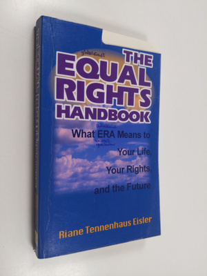 Riane Tennenhaus Eisler : The Equal Rights Handbook