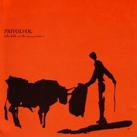 Frivolvol - Killer Bulls And The Dying Matadors